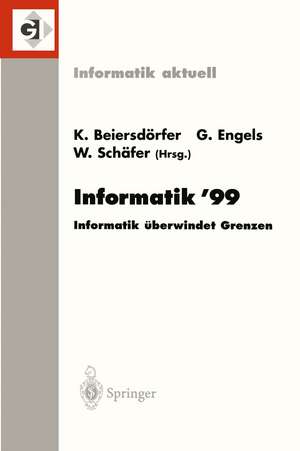 Informatik’99: Informatik überwindet Grenzen de Kurt Beiersdörfer