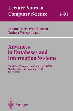 Advances in Databases and Information Systems: Third East European Conference, ADBIS'99, Maribor, Slovenia, September 13-16, 1999, Proceedings de Johann Eder