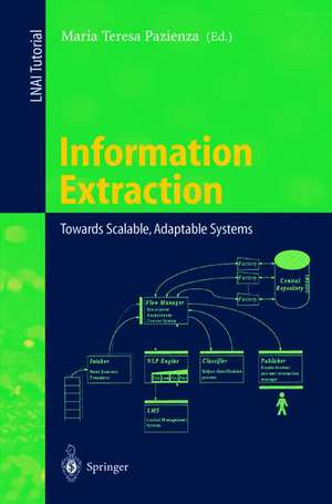 Information Extraction: Towards Scalable, Adaptable Systems de Maria T. Pazienza