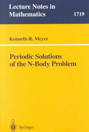 Periodic Solutions of the N-Body Problem de Kenneth R. Meyer