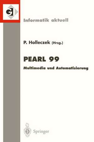 Pearl 99: Multimedia und Automatisierung de Peter Holleczek