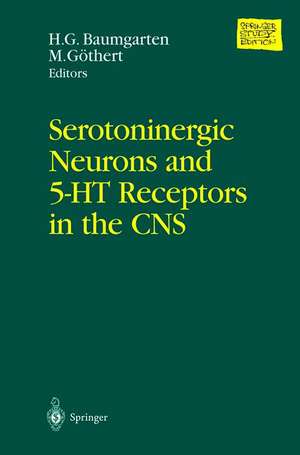 Serotoninergic Neurons and 5-HT Receptors in the CNS de H.G. Baumgarten