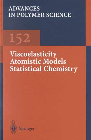 Viscoelasticity Atomistic Models Statistical Chemistry de Akihiro Abe