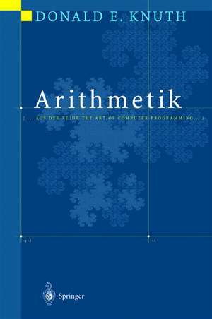 Arithmetik: Aus der Reihe The Art of Computer Programming de Donald E. Knuth