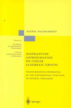 Diophantine Approximation on Linear Algebraic Groups: Transcendence Properties of the Exponential Function in Several Variables de Michel Waldschmidt