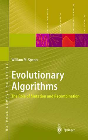 Evolutionary Algorithms: The Role of Mutation and Recombination de William M. Spears