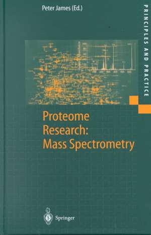 Proteome Research: Mass Spectrometry de Peter James