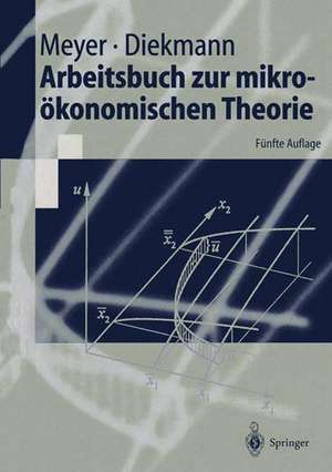 Arbeitsbuch zur mikroökonomischen Theorie de Ulrich Meyer