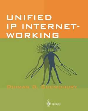 Unified IP Internetworking de Dhiman D. Chowdhury