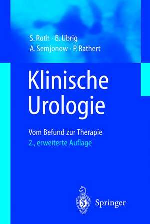 Klinische Urologie: Vom Befund zur Therapie de S. Roth