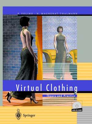 Virtual Clothing: Theory and Practice de Pascal Volino