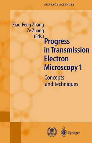 Progress in Transmission Electron Microscopy 1: Concepts and Techniques de Xiao-Feng Zhang