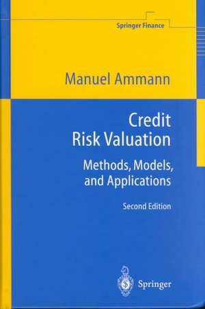 Credit Risk Valuation: Methods, Models, and Applications de Manuel Ammann