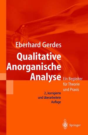 Qualitative Anorganische Analyse: Ein Begleiter für Theorie und Praxis de Eberhard Gerdes