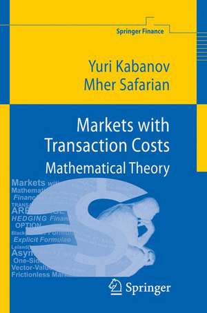 Markets with Transaction Costs: Mathematical Theory de Yuri Kabanov