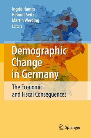 Demographic Change in Germany: The Economic and Fiscal Consequences de Ingrid Hamm