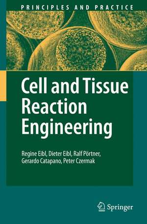 Cell and Tissue Reaction Engineering de Martin Fussenegger