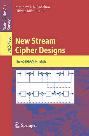 New Stream Cipher Designs: The eSTREAM Finalists de Matthew Robshaw