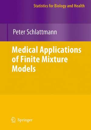 Medical Applications of Finite Mixture Models de Peter Schlattmann