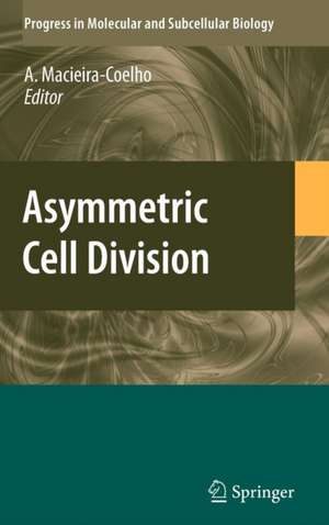 Asymmetric Cell Division de Alvaro Macieira-Coelho