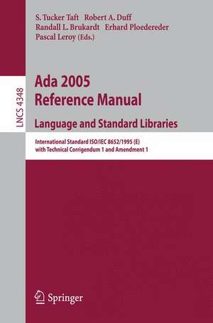 Ada 2005 Reference Manual. Language and Standard Libraries: International Standard ISO/IEC 8652/1995(E) with Technical Corrigendum 1 and Amendment 1 de S. Tucker Taft