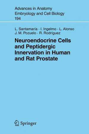 Neuroendocrine Cells and Peptidergic Innervation in Human and Rat Prostrate de Luis Santamaria