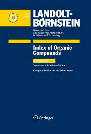 Compounds with 8 to 12 Carbon Atoms (Supplement to Subvolume B, E and H) de G. Peters