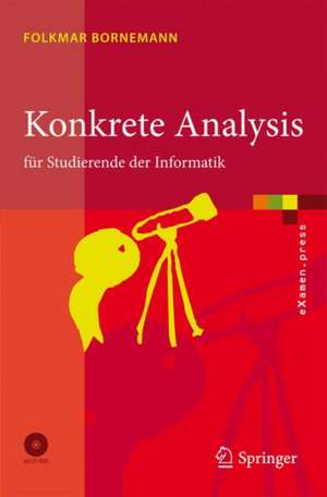 Konkrete Analysis: für Studierende der Informatik de Folkmar Bornemann