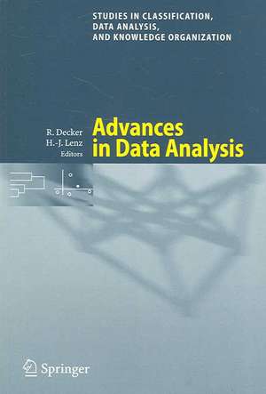 Advances in Data Analysis: Proceedings of the 30th Annual Conference of the Gesellschaft für Klassifikation e.V., Freie Universität Berlin, March 8-10, 2006 de Reinhold Decker