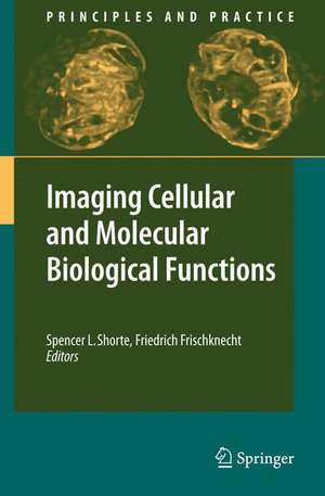 Imaging Cellular and Molecular Biological Functions de Spencer L. Shorte