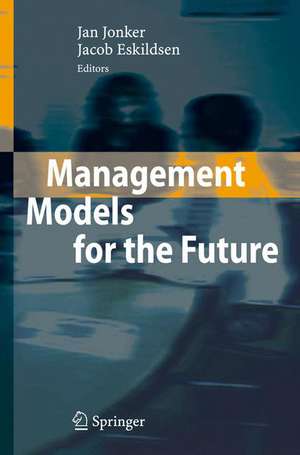 Management Models for the Future de Jan Jonker