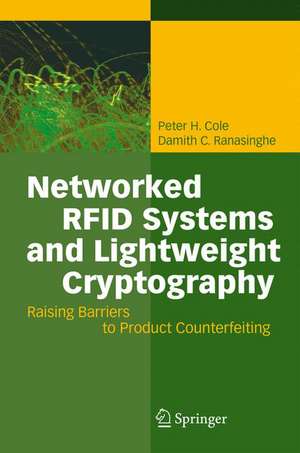 Networked RFID Systems and Lightweight Cryptography: Raising Barriers to Product Counterfeiting de Peter H. Cole