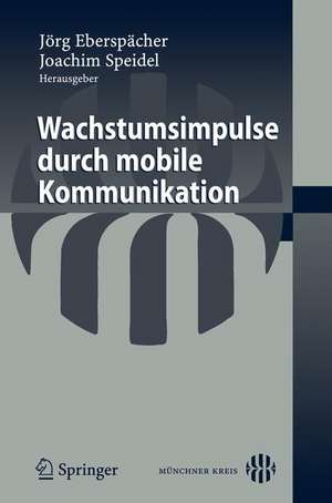 Wachstumsimpulse durch mobile Kommunikation de Jörg Eberspächer