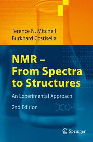 NMR - From Spectra to Structures: An Experimental Approach de Terence N. Mitchell