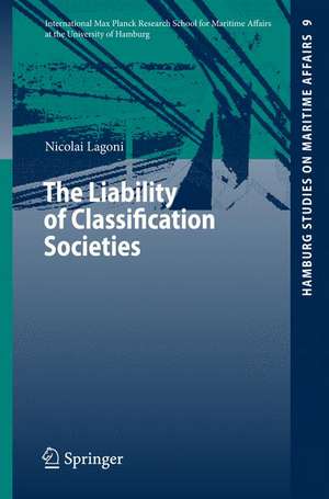 The Liability of Classification Societies de Nicolai I. Lagoni