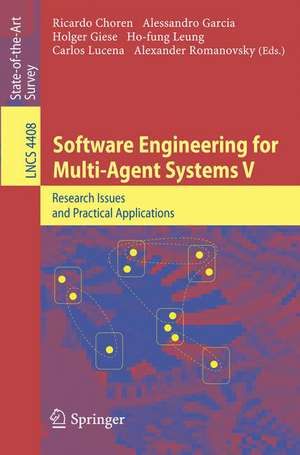 Software Engineering for Multi-Agent Systems V: Research Issues and Practical Applications de Ricardo Choren