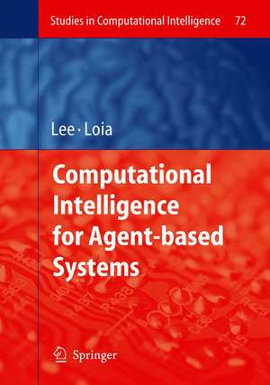 Computational Intelligence for Agent-based Systems de Raymond S.T. Lee