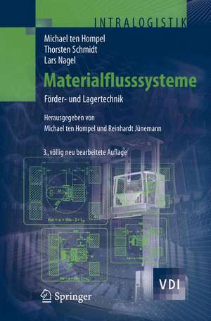 Materialflusssysteme: Förder- und Lagertechnik de Michael Hompel