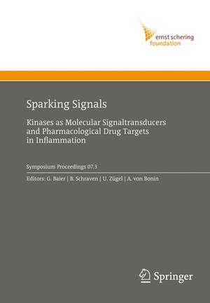 Sparking Signals: Kinases as Molecular Signaltransducers and Pharmacological Drug Targets in Inflammation de Gottfried Baier