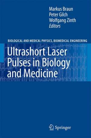 Ultrashort Laser Pulses in Biology and Medicine de Markus Braun