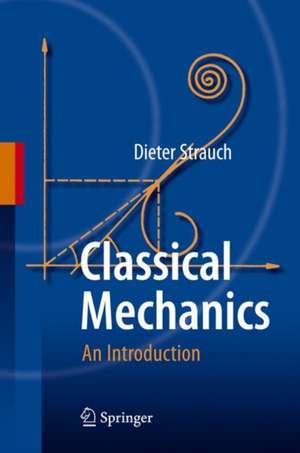 Classical Mechanics: An Introduction de Dieter Strauch