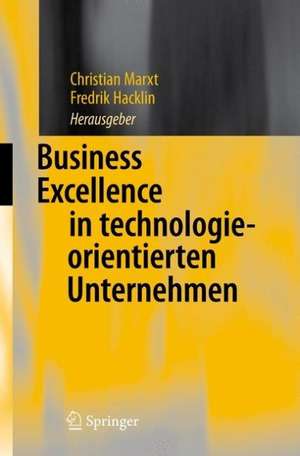 Business Excellence in technologieorientierten Unternehmen de Christian Marxt