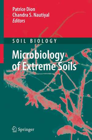 Microbiology of Extreme Soils de Patrice Dion