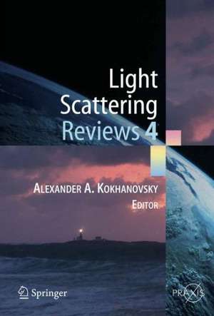 Light Scattering Reviews 4: Single Light Scattering and Radiative Transfer de Alexander A. Kokhanovsky