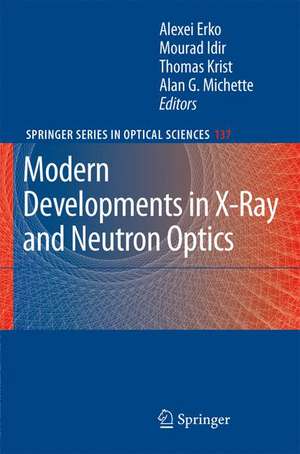 Modern Developments in X-Ray and Neutron Optics de Alexei Erko