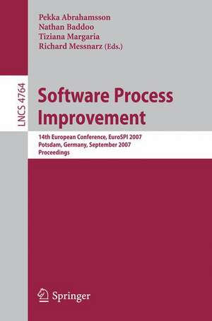 Software Process Improvement: 14th European Conference, EuroSPI 2007, Potsdam, Germany, September 26-28, 2007, Proceedings de Pekka Abrahamsson