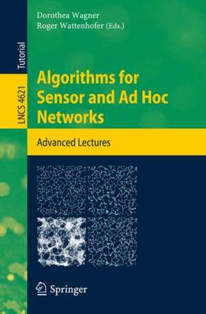 Algorithms for Sensor and Ad Hoc Networks: Advanced Lectures de Dorothea Wagner