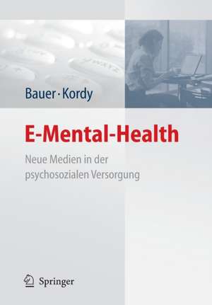 E-Mental-Health: Neue Medien in der psychosozialen Versorgung de Stephanie Bauer