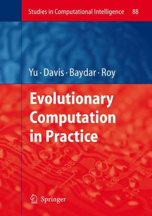 Evolutionary Computation in Practice de Tina Yu