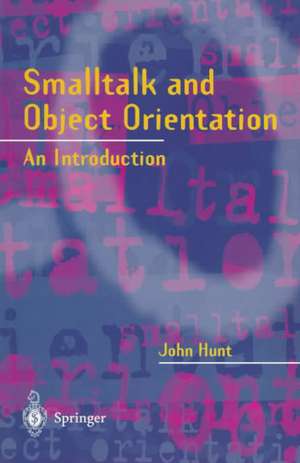 Smalltalk and Object Orientation: An Introduction de John Hunt